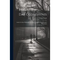 (英文書) Das Gedächtnis： Studie zu Einer Pädagogik auf dem Standpunkt der Heutigen Physiologie 平裝版, Legare Street Press, 英文
