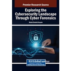 (英文圖書) Exploring the Cybersecurity Landscape Through Cyber Forensics 精裝版, IGI Global, English