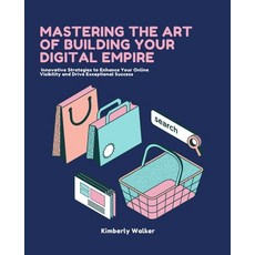 (英文圖書) Mastering the Art of Building Your Digital Empire: Innovative Strategies to Enh... 平裝版, Independently Published, 英文