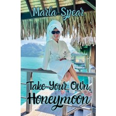 (英文圖書) Take Your Own Honeymoon 平裝版, Gatekeeper Press, English