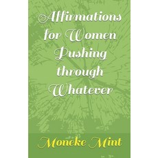 (英文圖書) Affirmations for Women Pushing through Whatever 平裝版, Independently Published, 英文