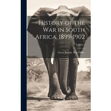 (英文圖書) History of the war in South Africa 1899-1902; Volume 4 精裝版, Legare Street Press, 英文