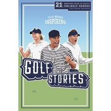 (英文圖書) The Most Inspiring Golf Stories For Young Readers: 21 Amazing Tales of Golf's U... 平裝版, Independently Published, 英文