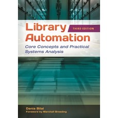 (英文圖書) Library Automation: Core Concepts and Practical Systems Analysis 平裝版, Libraries Unlimited, 英文