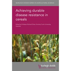 Achieving Durable Disease Resistance in Cereals 精裝版, Burleigh Dodds Science Publ..., 英文