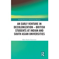 (英文圖書) An Early Venture in Decolonization - British Students at Indian and South Asian... 精裝版, Routledge, 英文