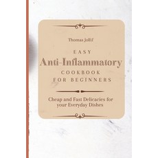 (英文圖書) Easy Anti-Inflammatory Cookbook for Beginners: Cheap and Fast Delicacies for yo... 平裝版, Thomas Jollif, 英文