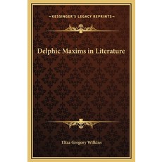 (英文圖書) Delphic Maxims in Literature 精裝版, Kessinger Publishing, 英文