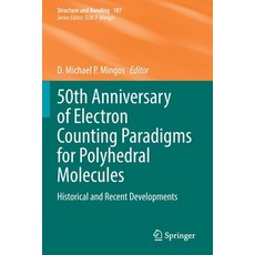 (英文圖書) 50th Anniversary of Electron Counting Paradigms for Polyhedral Molecules: Historical and Rece... 平裝版, Springer, 英文