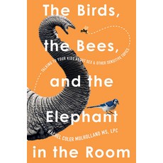 (英文圖書) The Birds the Bees and the Elephant in the Room: Talking to Your Kids about Sex & Other Sen... 平裝版, Union Square & Co., 英文