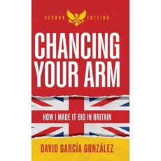 (英文圖書) Chancing Your Arm: How I made it big in Britain 精裝版, Rethink Press, 英文