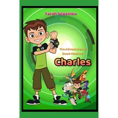 (英文圖書)The Adventure of Good-Hearted Charles 平裝版, Independently Published, 英文