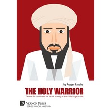 (英文圖書) The Holy Warrior: Osama Bin Laden and his Jihadi Journey in the Soviet-Afghan War 精裝版, Vernon Press, 英文