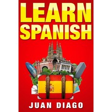 (英文圖書) Learn Spanish: A Fast and Easy Guide for Beginners to Learn Conversational Spanish (Language ... 平裝版, Language Learning Books, 英文