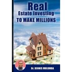 Real Estate Investing to make millions: Real Estate Investing Mastery to make millions 平裝版, Independently Published, 英文