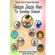 (英文圖書)Chazzie Jazzie Goes to Sunday School 平裝版, Createspace Independent Pub..., 英文