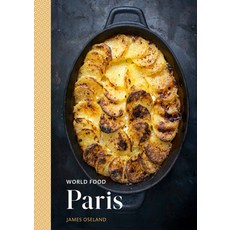World Food: Paris: Heritage Recipes for Classic Home Cooking 精裝版, Ten Speed Press, 英文