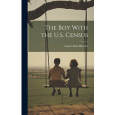 (英文圖書)The Boy With the U.S. Census 精裝版, Legare Street Press, 英文