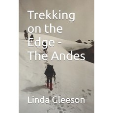 (英文圖書) Trekking on the Edge - The Andes 平裝版, Independently Published, 英文
