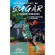 They Better Call Me Sugar: My Journey from the Hood to the Hardwood 精裝版, Black Sheep, 英文