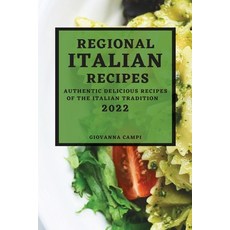 (英文圖書) Regional Italian Recipes 2022: Authentic Delicious Recipes of the Italian Tradition 平裝版, Giovanna Campi, 英文