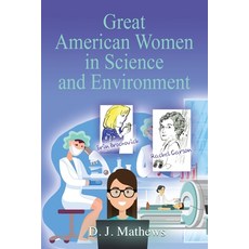 Great American Women in Science and Environment 平裝版, Booklocker.com, 英文
