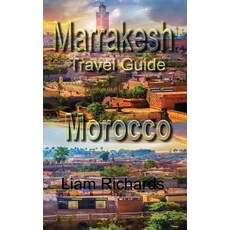 (英文圖書) Marrakesh Travel Guide Morocco: Tourism 平裝版, Independently Published, 英文