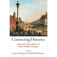 (英文圖書) Connecting Histories: Jews and Their Others in Early Modern Europe 精裝版, University of Pennsylvania ..., 英文