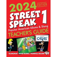 (英文圖書) 2024 Edition Street Speak 1 Teacher's Guide: Popular American Idioms & Slang 平裝版, Slangman Publishing, 英文