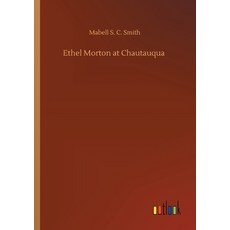 Ethel Morton at Chautauqua 平裝版, Outlook Verlag, 英文