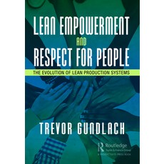 (英文圖書) Lean Empowerment and Respect for People: The Evolution of Lean Production Systems 平裝版, Productivity Press, 英文