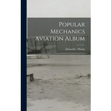 (英文圖書) Popular Mechanics Aviation Album 精裝版, Hassell Street Press, 英文