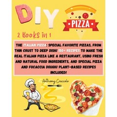 (英文圖書) DIY Pizza: 2 BOOKS IN 1- RECIPE BOOK and COOKING INFO Edition: The Italian Pizza: Special Fav... 平裝版, Italian Panini and Pizza, 英文