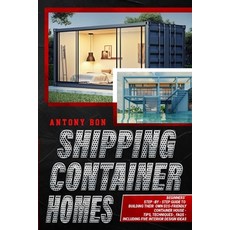 (英文圖書) Shipping Container Homes: Shipping Container Homes for Beginners: The Ultimate Guide to Shipp... 平裝版, Maria Consuelo Hernandez, 英文