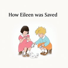 (英文圖書)How Eileen was Saved 平裝版, Crossbridge Books, 英文