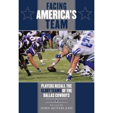 (英文圖書) Facing America's Team: Players Recall the Glory Years of the Dallas Cowboys 精裝版, Sports Publishing LLC, 英文