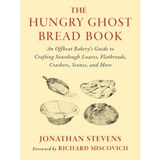 (英文圖書) The Hungry Ghost Bread Book: An Offbeat Bakery's Guide to Crafting Sourdough Loaves Flatbrea... 平裝版, Chelsea Green Publishing Co..., 英文