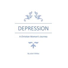 (英文圖書) Depression A Christian Woman's Journey 平裝版, Independently Published, 英文