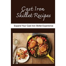 (英文圖書) Cast Iron Skillet Recipes: Expand Your Cast Iron Skillet Experience 平裝版, Independently Published, 英文