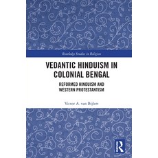 (英文圖書) Vedantic Hinduism in Colonial Bengal: Reformed Hinduism and Western Protestantism 平裝版, Routledge, 英文