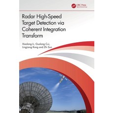 (英文圖書) Radar High-Speed Target Detection via Coherent Integration Transform 精裝版, CRC Press, 英文