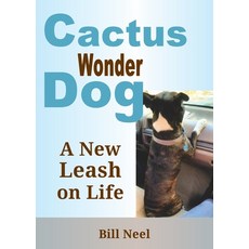 (英文圖書) Cactus the Wonder Dog: A New Leash on Life 平裝版, Lost Coast Press, 英文