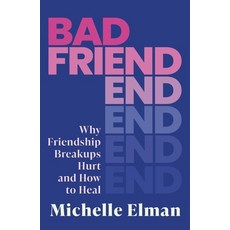 (英文圖書) Bad Friend: Why Friendship Breakups Hurt and How to Heal 精裝版, Dialogue, 英文