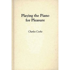 (英文圖書) Playing the Piano for Pleasure 精裝版, Praeger, 英文