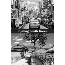 (英文圖書) Cycling South Korea: Ride from Seoul to the northeast corner of the border with... 平裝版, Independently Published, 英文