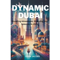 (英文圖書) Dynamic Dubai: Unveiling Adventures Shopping and Splendor in 2024 平裝版, Precious Mills, 英文