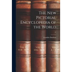 (英文圖書) The New Pictorial Encyclopedia of the World; 17 平裝版, Hassell Street Press, 英文