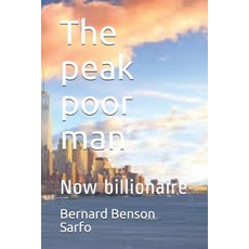 (英文圖書) The peak poor man: Now billionaire 平裝版, Independently Published, 英文