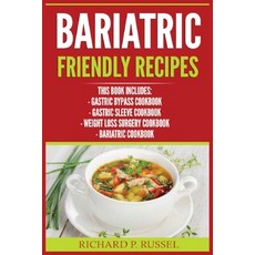 Bariatric Friendly Recipes: Gastric Bypass Cookbook Gastric Sleeve Cookbook Weight Loss Surgery Co... 平裝版, Urgesta as, 英文