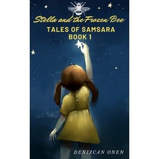 (英文圖書) Stella and the Frozen Bee: Tales of Samsara Book 1 平裝版, Independently Published, 英文